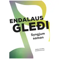 Endalaus gleði - Syngjum saman