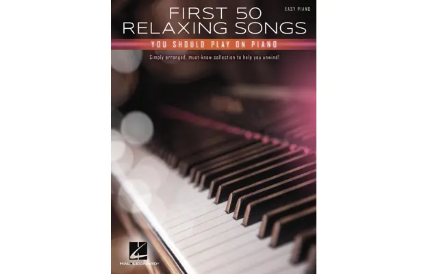 First 50 Relaxing Songs You Should Play on Piano