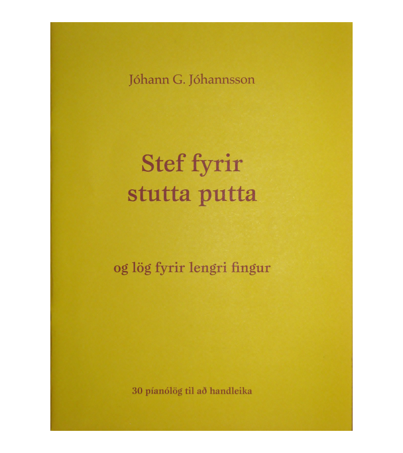 Stef fyrir stutta putta og lög fyrir lengri fingur