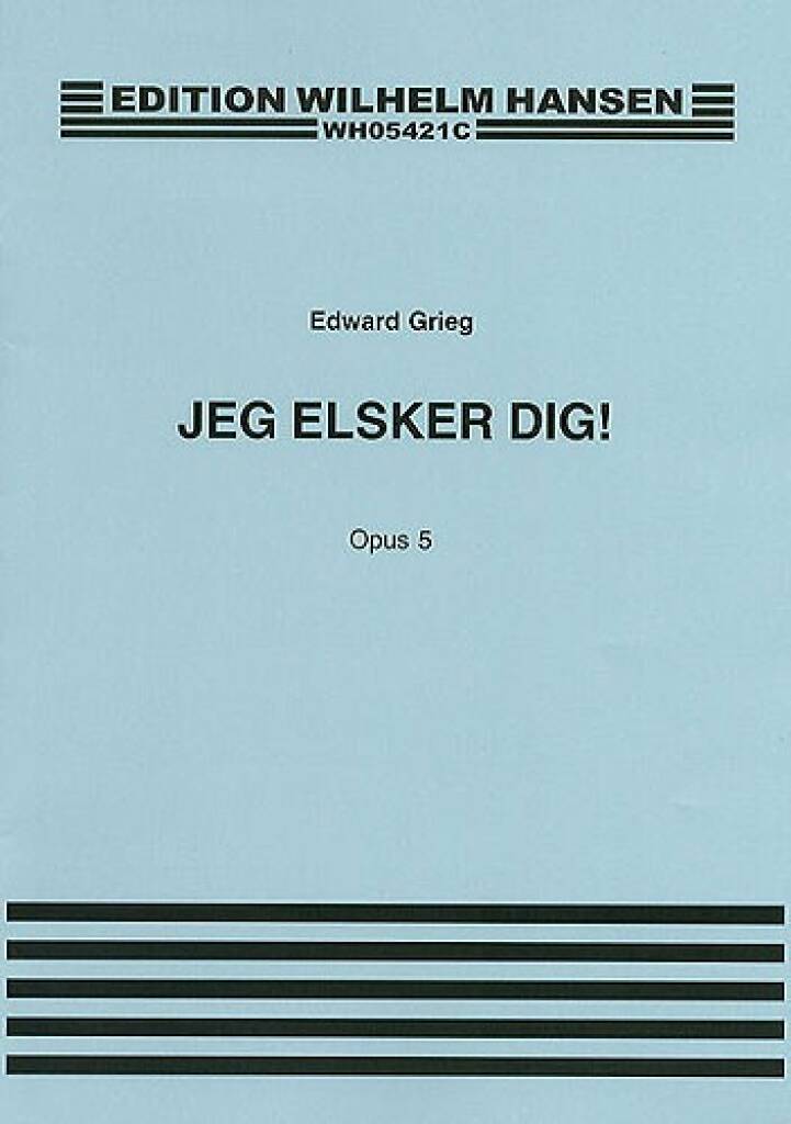 Grieg: Jeg elsker dig!  fyrir rödd og píanó