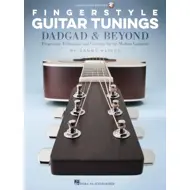 Fingerstyle Guitar Tunings: DADGAD & Beyond