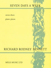 Richard Rodney Bennett: Seven Days a Week