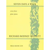 Richard Rodney Bennett: Seven Days a Week