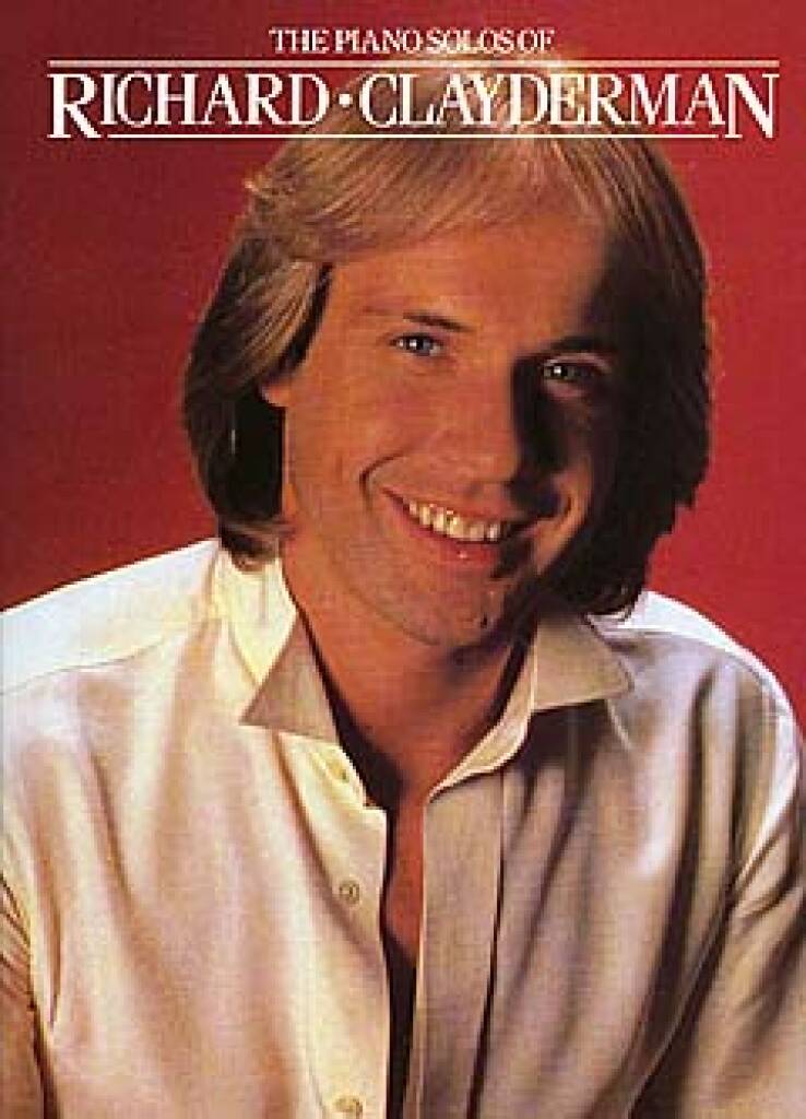 The Piano Solos of Richard Clayderman 1