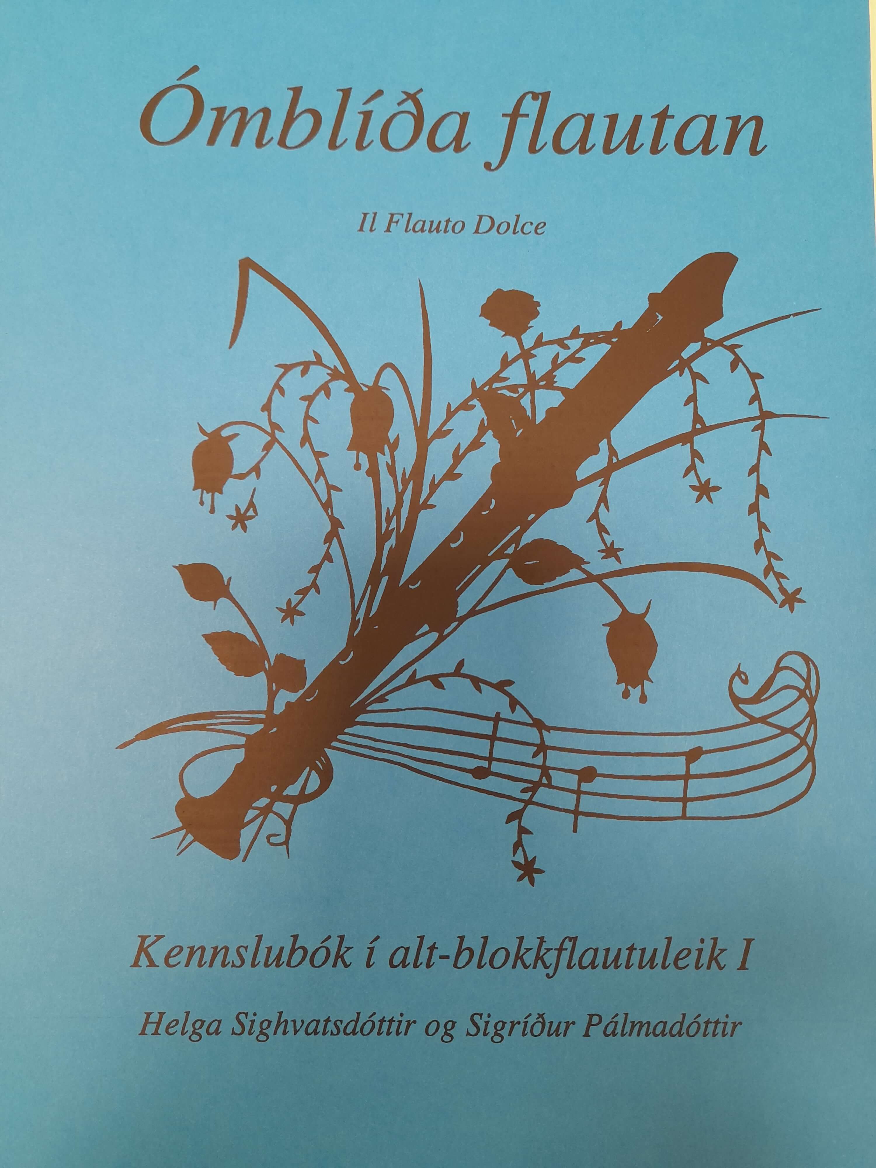 Ómblíða flautan 1 , kennslubók í alt-blokkflautuleik