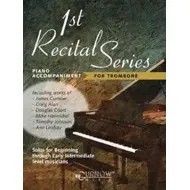1st Recital Series for Trombone- Piano Accompaniment Book