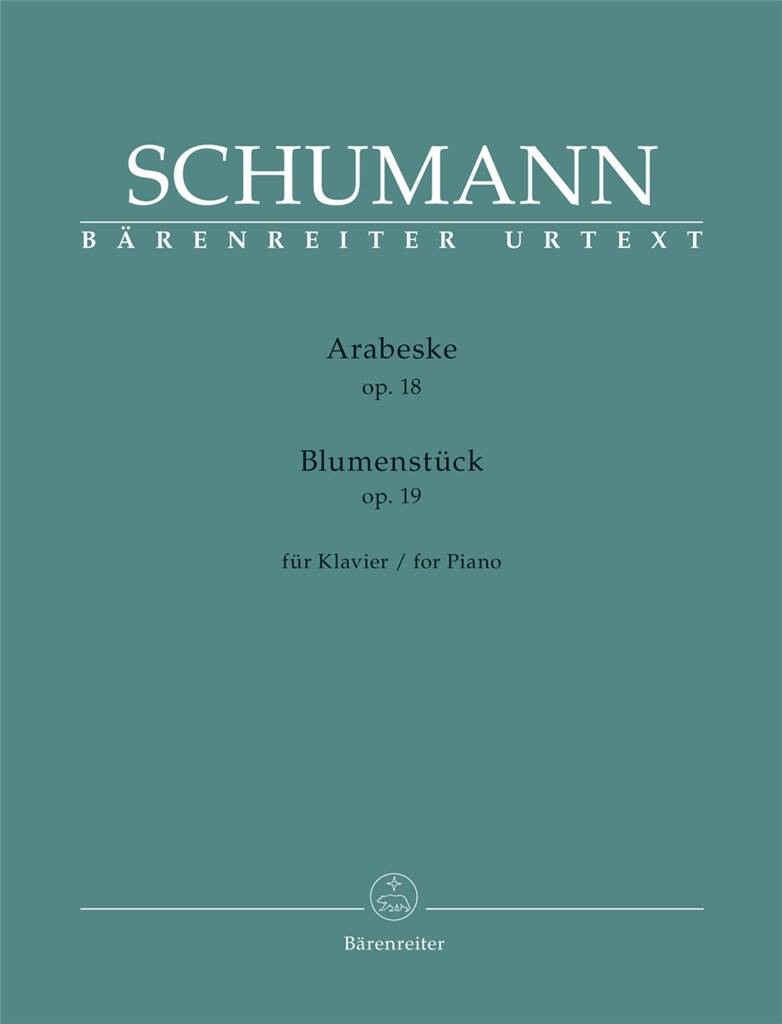 Schumann: Arabeske Op.18, Blumenstück Op.19