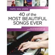 Really Easy Piano: 40 of the Most Beautiful Songs Ever