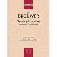 Brouwer: Œuvres pour guitare - Guitar Works