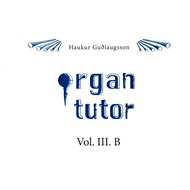 Organ tutor Vol.III B