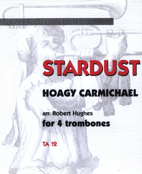 Robert Hughes: Stardust, 4 básúnur