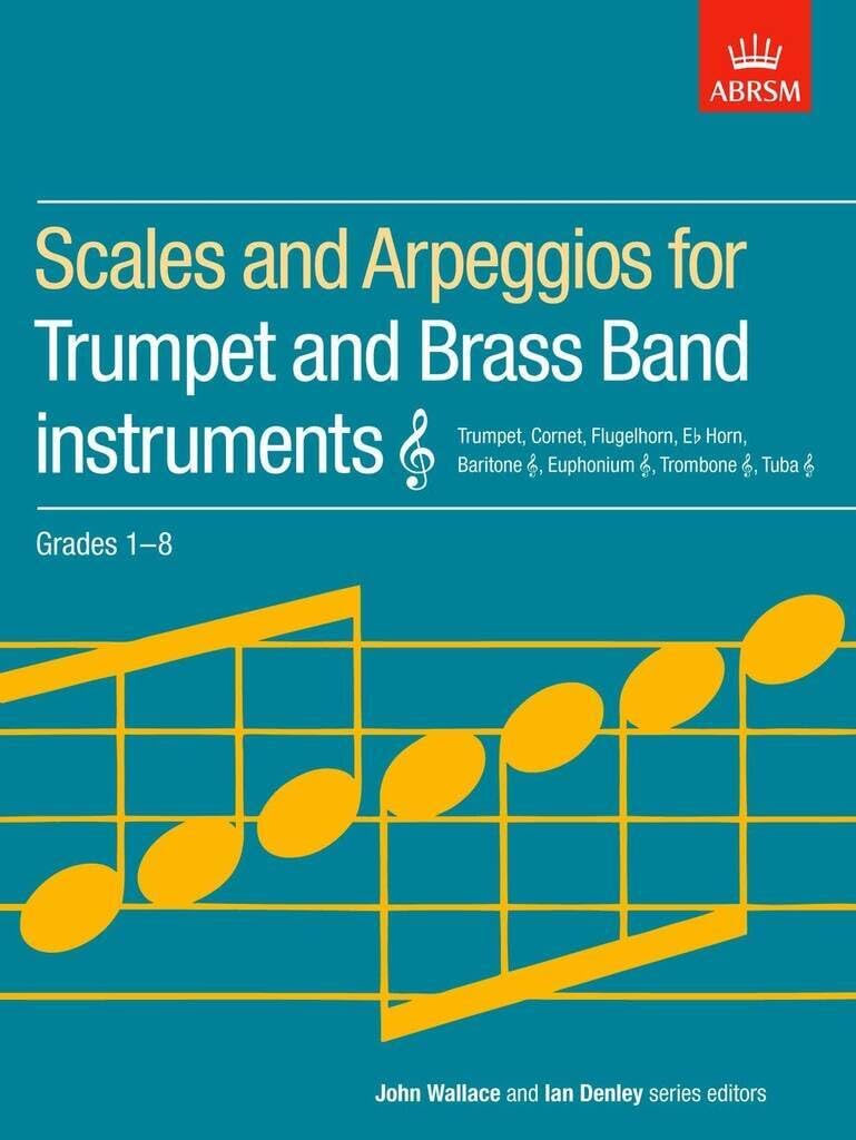 Scales and Arpeggios for Trumpet , Grades 1-8