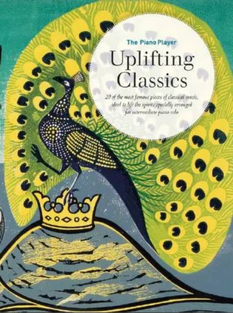 The Piano Player: Uplifting Classics