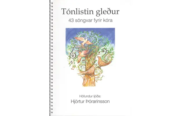 Tónlistin gleður, 43 söngvar fyrir kóra