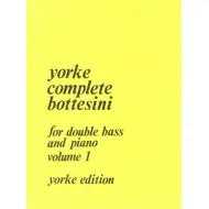 Bottesini : Complete Bottesini Vol. 1