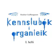 Kennslubók í organleik I.hefti