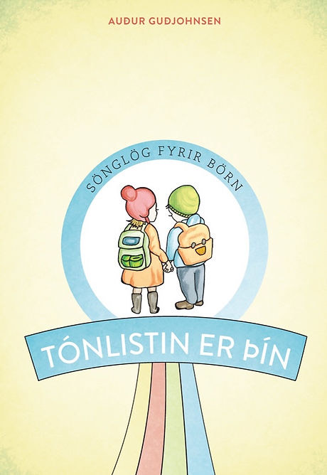 Tónlistin er þín - sönglög fyrir börn