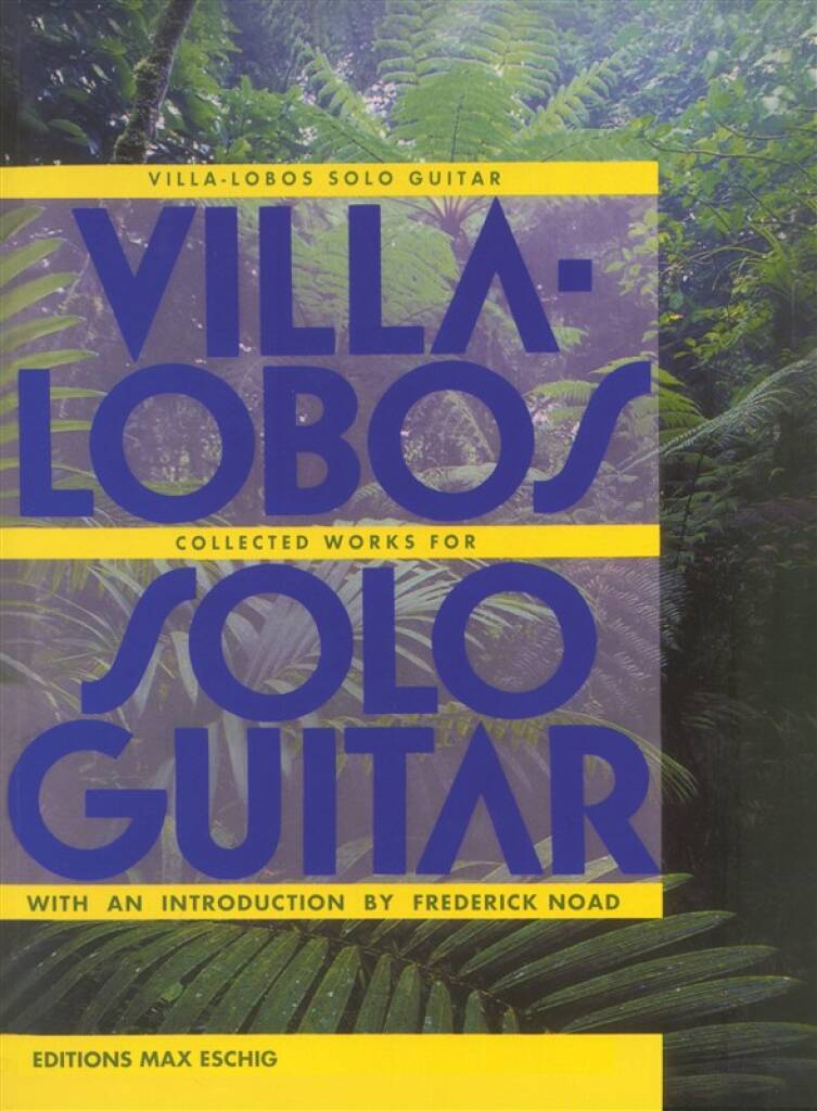 Villa-Lobos: Collected Works for Solo Guitar