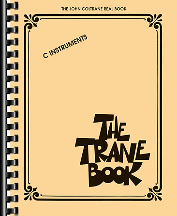 The Trane Book  - C instruments - John Coltraine