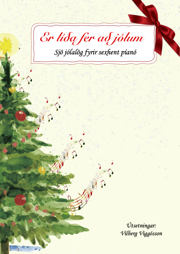 Er líða fer að jólum. Sjö jólalög fyrir sexhent píanó