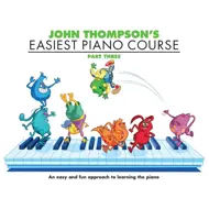 John Thompson's Easiest Piano Course 3
