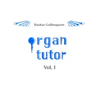 Organ tutor Vol.I