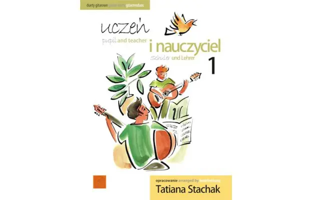 Pupil and Teacher 1 , Guitar Duets,  e. Tatiana Stachak