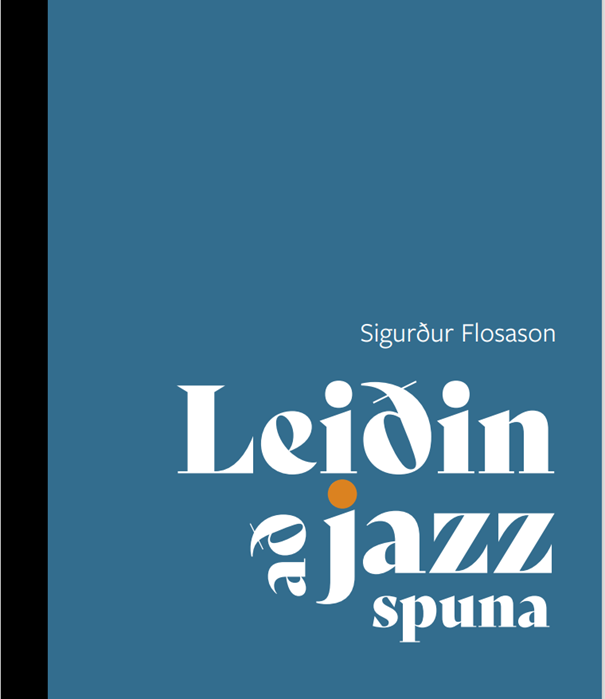 Leiðin að jazz spuna e. Sigurð Flosason