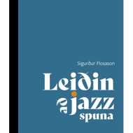Leiðin að jazz spuna e. Sigurð Flosason