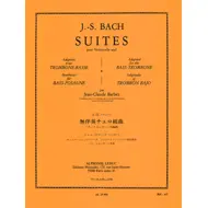 Bach: Cello Suites, Adapted for Bass Trombone