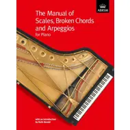 The Manual of Scales, Broken Chords and Arpeggios for Piano