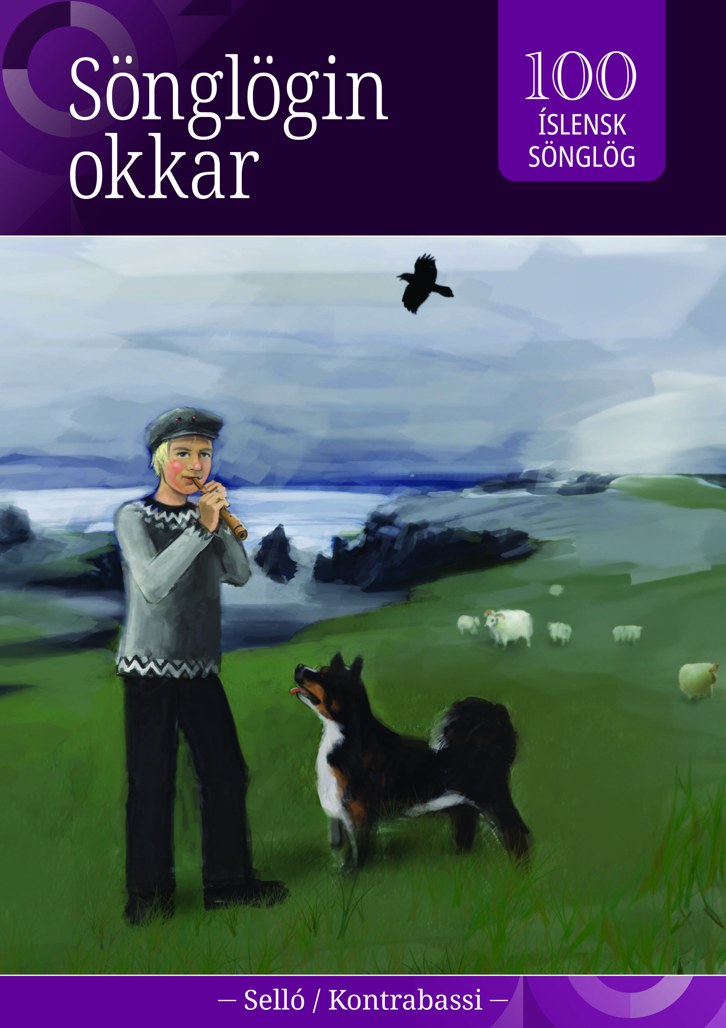 Sönglögin okkar, selló /kontrabassi