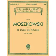 Moszkowski: 15 Etudes De Virtuosite, Op. 72