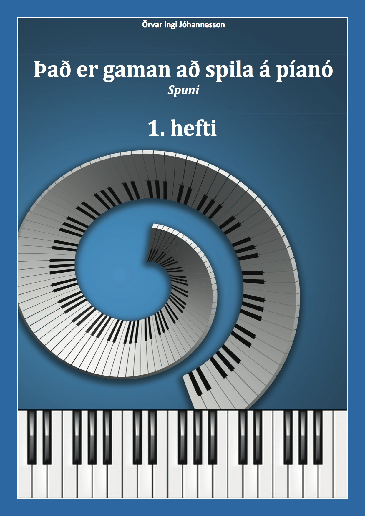 Það er gaman að spila á píanó , Spuni 1