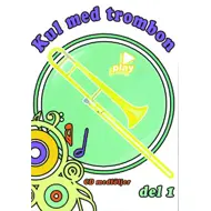 Kul med trombon, del 1