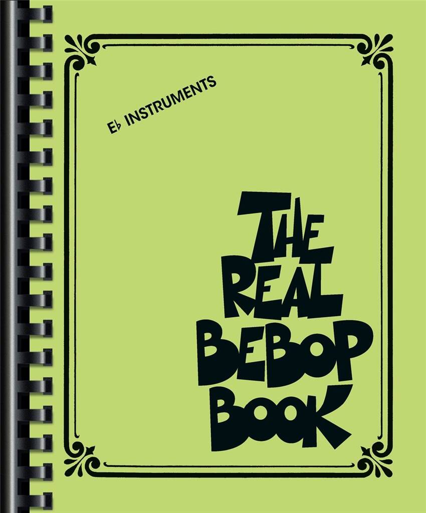 The Real BeBop Book  - Eb instruments