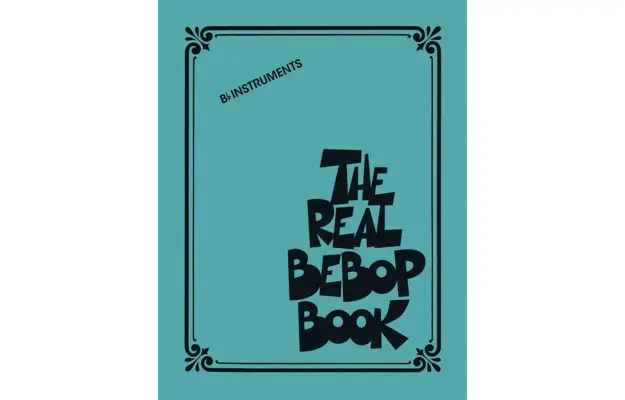 The Real BeBop Book  - Bb instruments