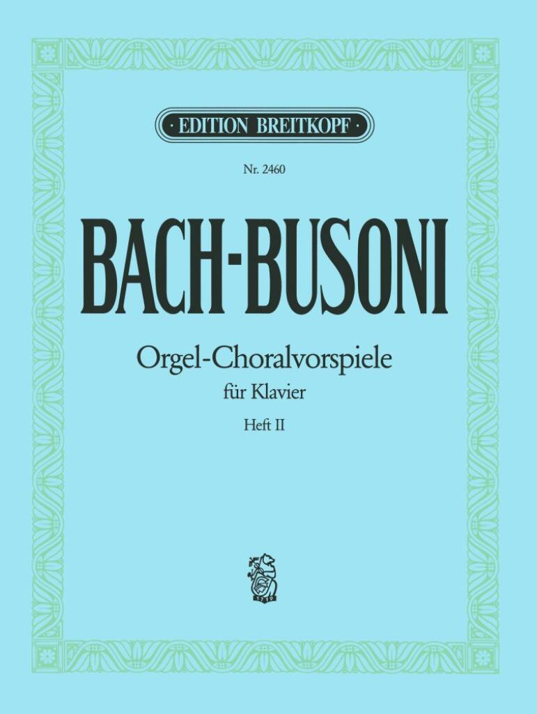 Bach-Busoni: Orgel-Choralvorspiele II