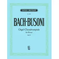 Bach-Busoni: Orgel-Choralvorspiele II